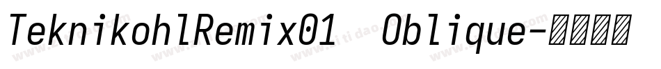 TeknikohlRemix01  Oblique字体转换